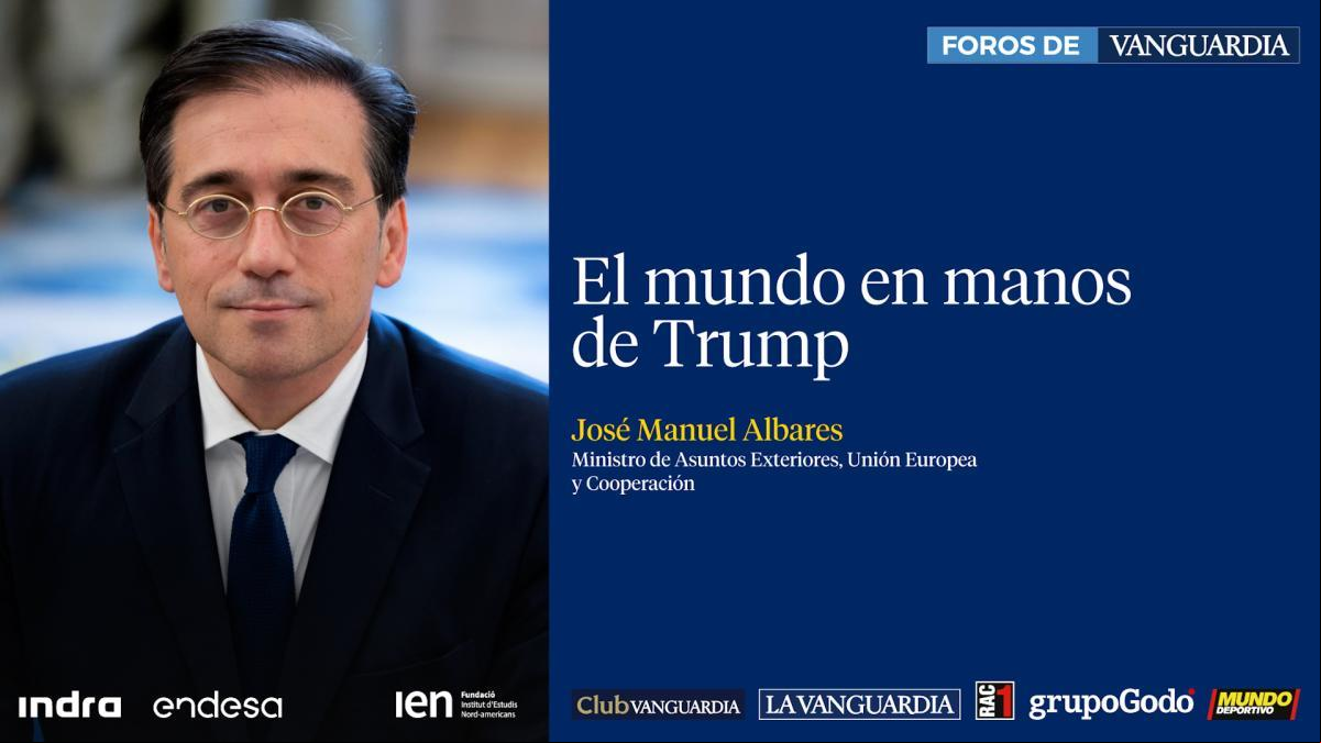José Manuel Albares protagoniza el debate El mundo en manos de Trump en Foros de Vanguardia