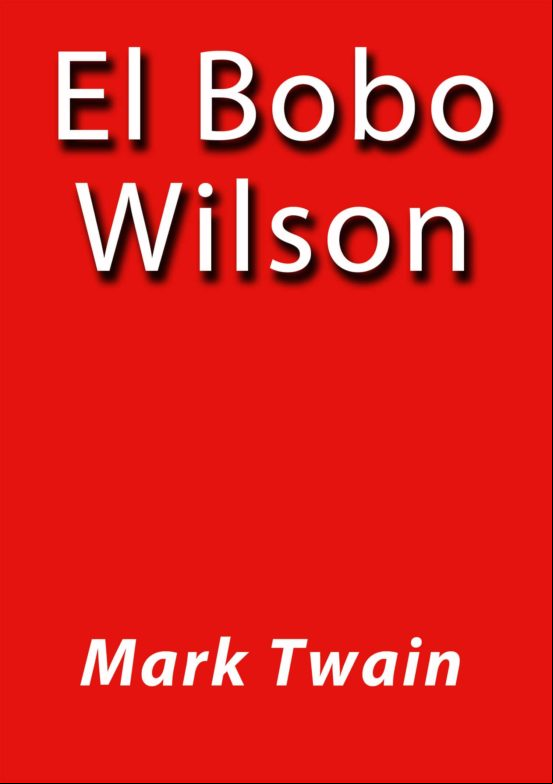El Bobo Wilson (ebook)