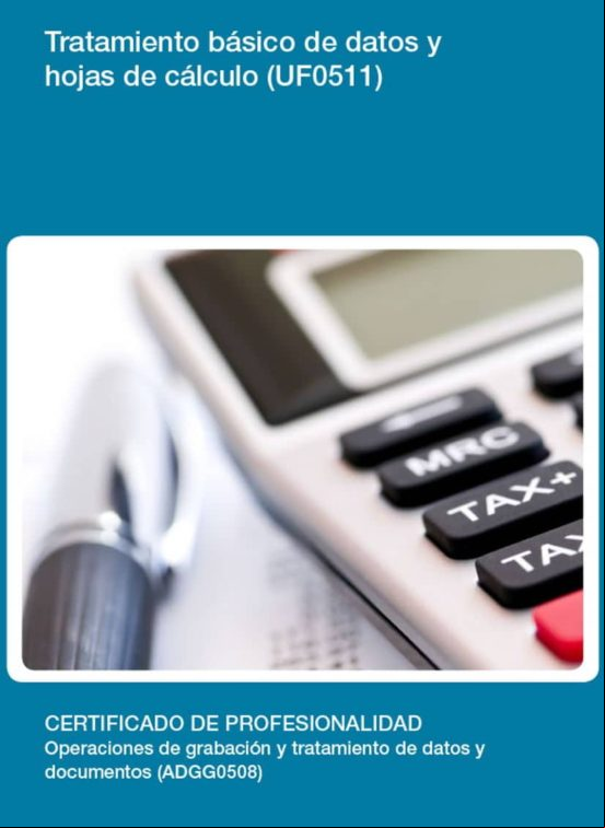 Uf0511 - Tratamiento Básico De Datos Y Hojas De Cálculo (ebook)