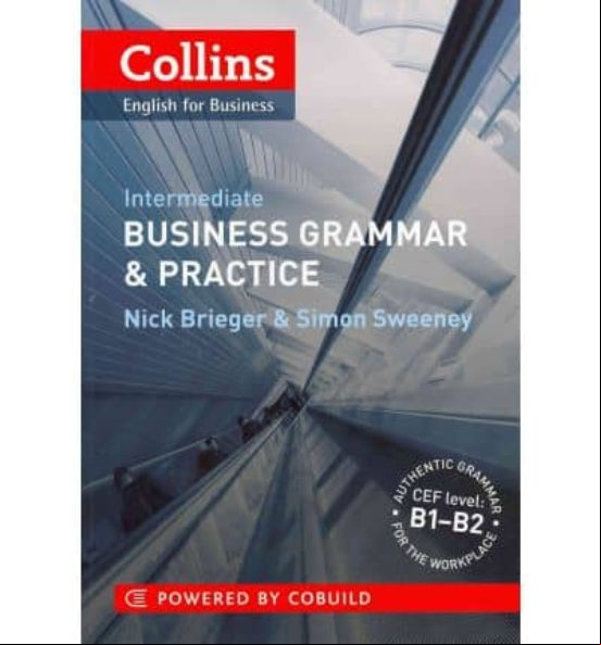Collins Business Grammar & Practice: Intermediate Collins Business Gra