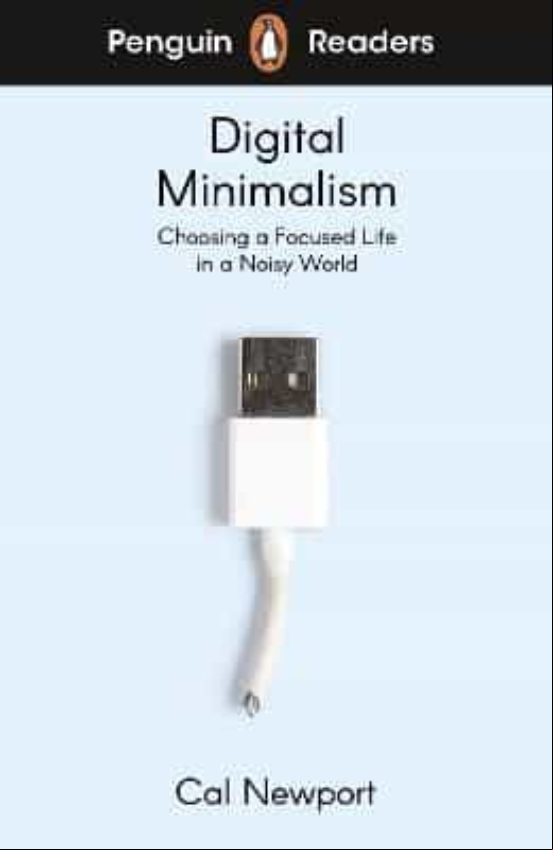 DIGITAL MINIMALISM (PENGUIN READERS) LEVEL 7 (edición en inglés) DIGITAL MINIMALISM (PENGUIN READERS) LEVEL 7 (edición en inglés)