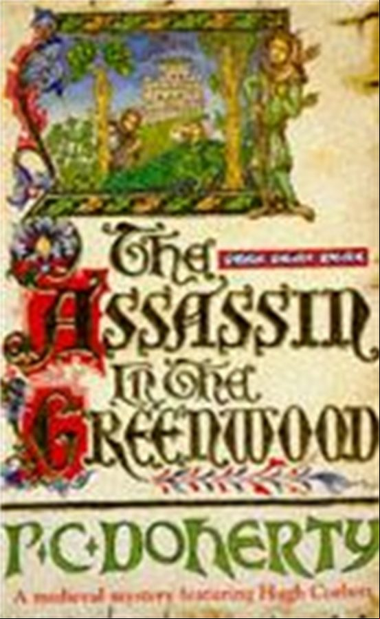 THE ASSASSIN IN THE GREENWOOD (HUGH CORBETT MYSTERIES, BOOK 7) (edición en inglés)
