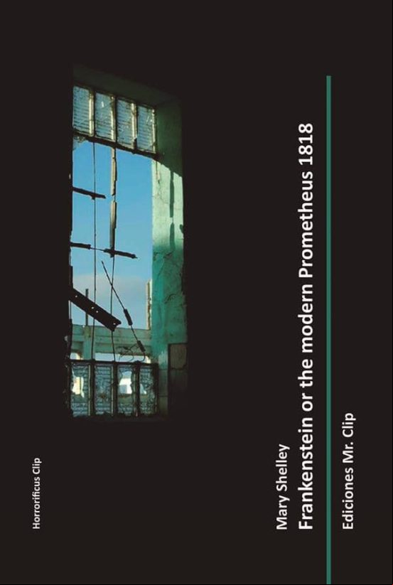 Frankenstein Or The Modern Prometheus 1818 (ebook)
