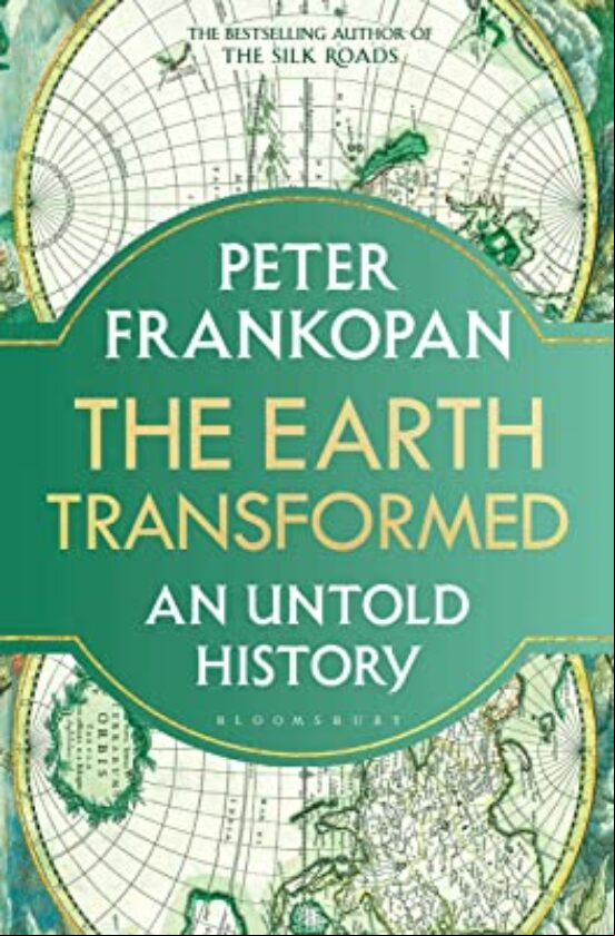 THE EARTH TRANSFORMED: AN UNTOLD HISTORY (edición en inglés)