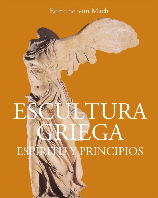 Escultura Griega - Espíritu Y Principios (ebook)