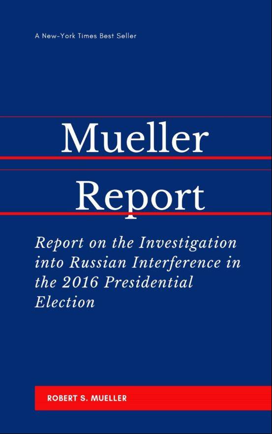 THE MUELLER REPORT: REPORT ON THE INVESTIGATION INTO RUSSIAN INTERFERENCE IN THE 2016 PRESIDENTIAL ELECTION EBOOK (edición en inglés)