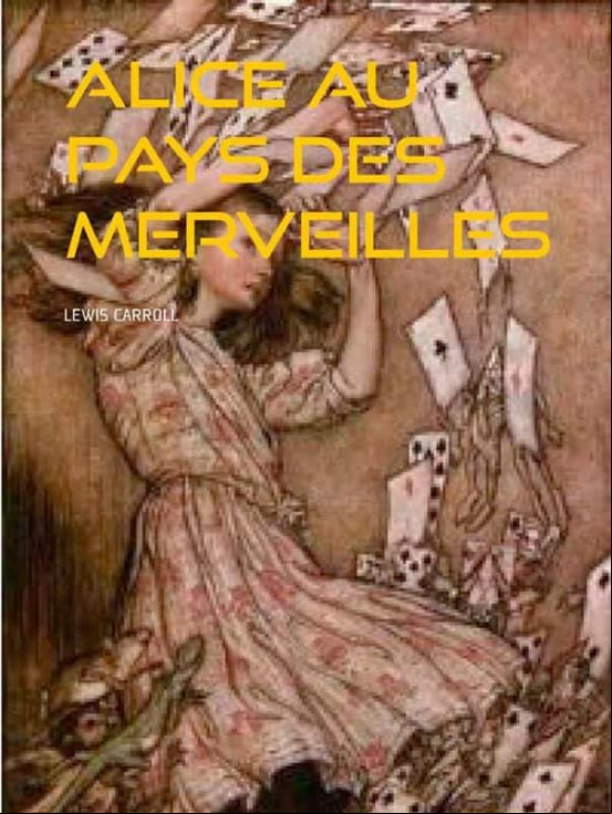 ALICE AU PAYS DES MERVEILLES EBOOK (edición en francés) ALICE AU PAYS DES MERVEILLES EBOOK (edición en francés)