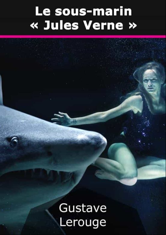 LE SOUS-MARIN « JULES VERNE » EBOOK (edición en francés)