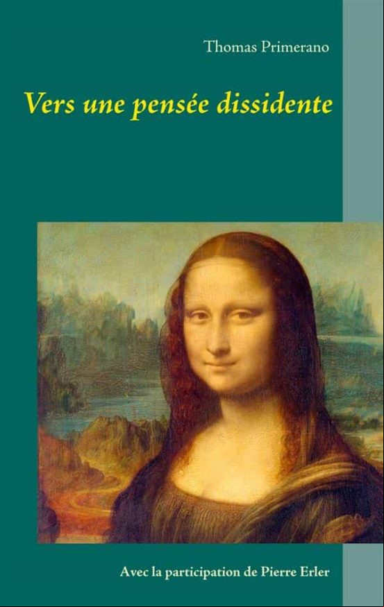 VERS UNE PENSÉE DISSIDENTE EBOOK (edición en francés) VERS UNE PENSÉE DISSIDENTE EBOOK (edición en francés)