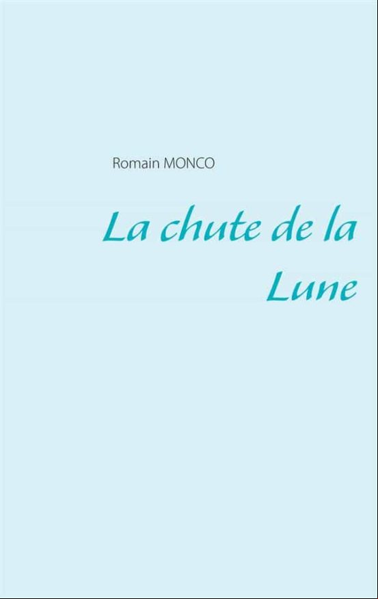 LA CHUTE DE LA LUNE EBOOK (edición en francés)
