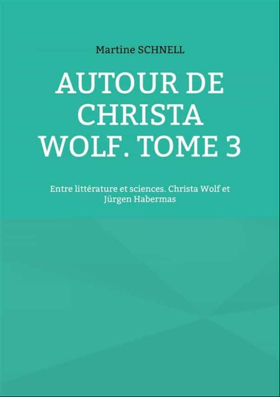 Autour De Christa Wolf. Tome 3 (ebook)