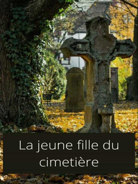 LA JEUNE FILLE DU CIMETIÈRE EBOOK LA JEUNE FILLE DU CIMETIÈRE EBOOK