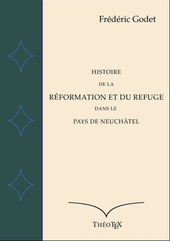 HISTOIRE DE LA RÉFORMATION À NEUCHÂTEL EBOOK (edición en francés)