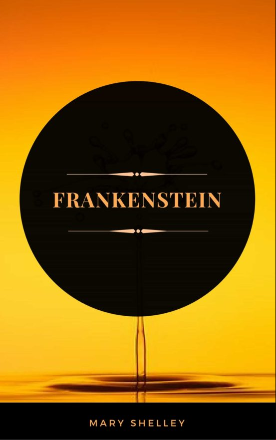 Frankenstein (arcadianpress Edition) (ebook)