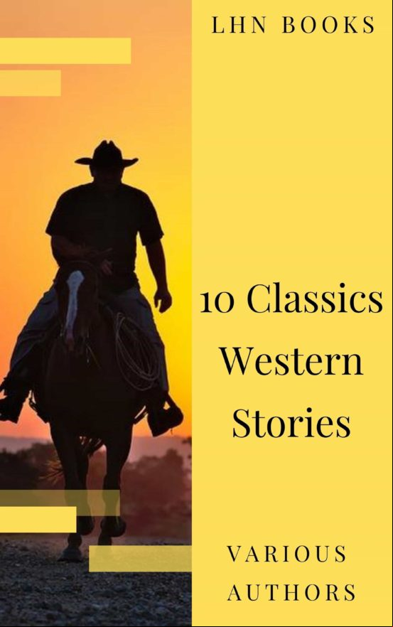 10 Classics Western Stories (ebook)