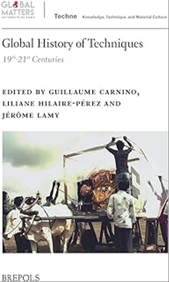 GLOBAL HISTORY OF TECHNIQUES: (19TH-21ST CENTURIES) (edición en inglés)