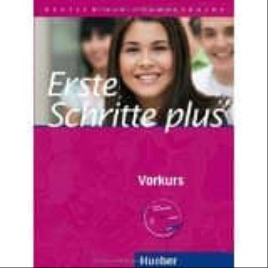 Erste Schritte Plus - Vorkurs: Deutsch Als Fremdsprache / Kursbuch Mit