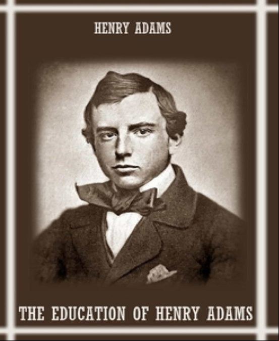 The Education Of Henry Adams (ebook)