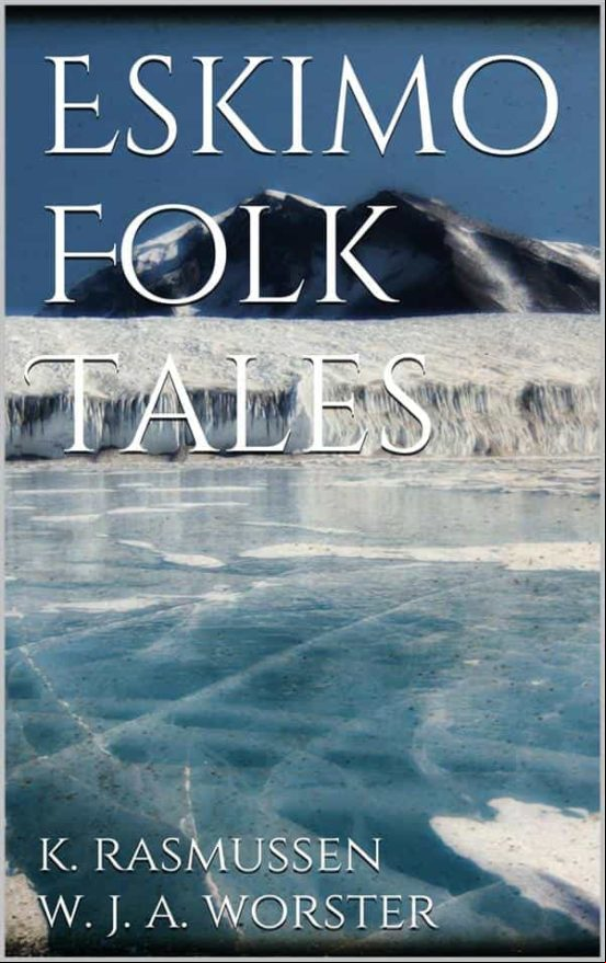 ESKIMO FOLK TALES EBOOK (edición en inglés)