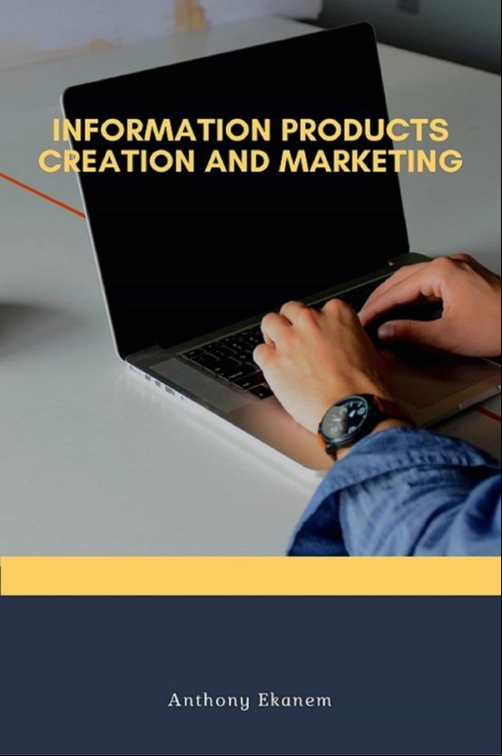 Information Products Creation And Marketing (ebook)