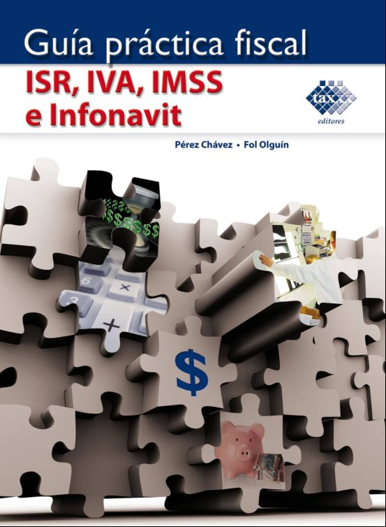 Guía Práctica Fiscal Isr Iva Imss E Infonavit 2016 (ebook)