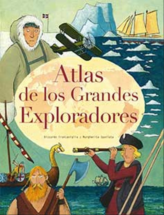 Atlas De Los Grandes Exploradores Atlas De Los Grandes Exploradores
