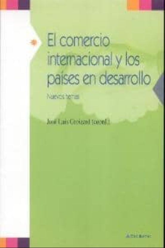 EL COMERCIO INTERNACIONAL Y LOS PAISES EN DESARROLLO EL COMERCIO INTERNACIONAL Y LOS PAISES EN DESARROLLO
