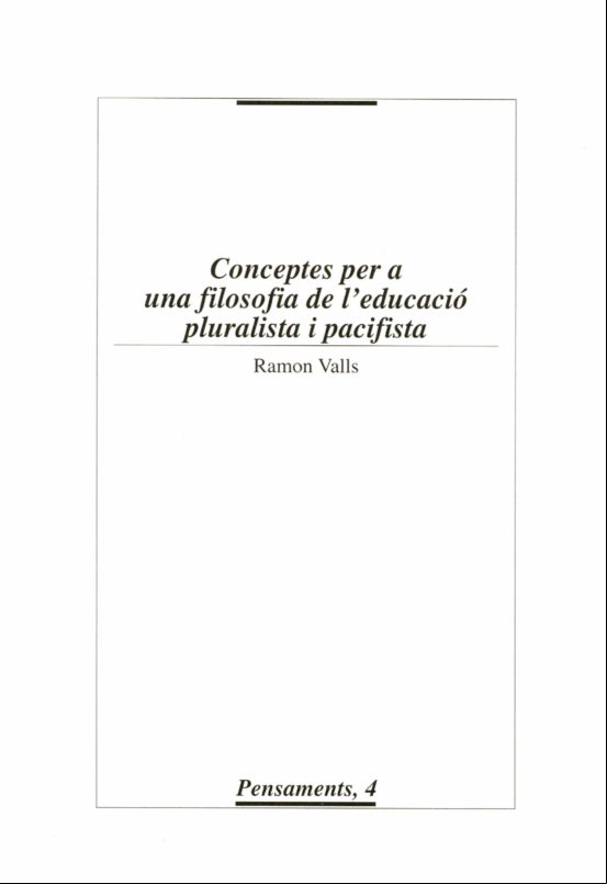Conceptes Per A Una Filosofia De Leducació Pluralista I Pacifista. (eb