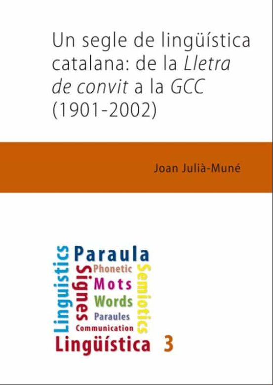 Un Segle De Lingüística Catalana: De La Lletra De Convit A La Gcc (190
