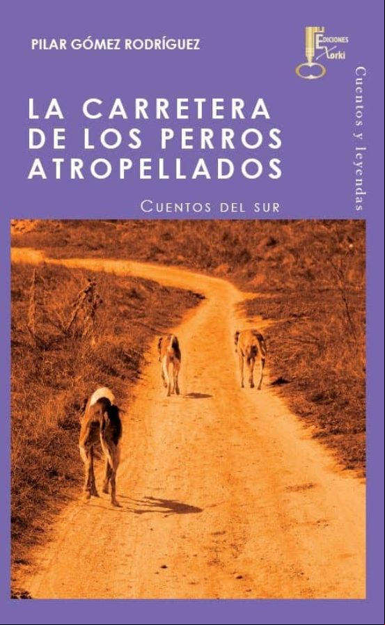 La Carretera De Los Perros Atropellados (ebook)