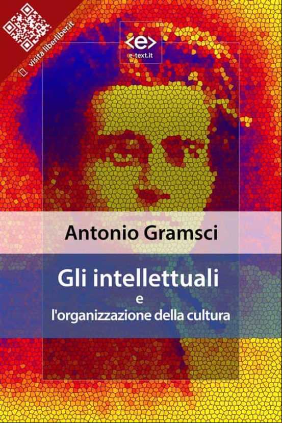 Gli Intellettuali E Lorganizzazione Della Cultura (ebook) Gli Intellettuali E Lorganizzazione Della Cultura (ebook)