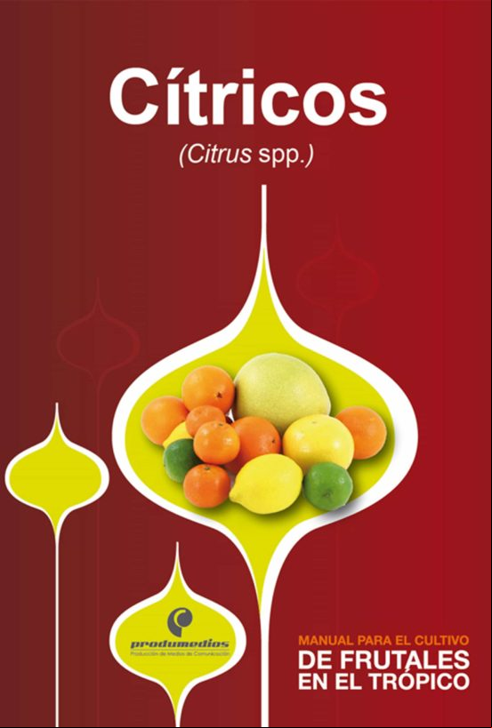 Manual Para El Cultivo De Frutales En El Trópico. Cítricos (ebook)