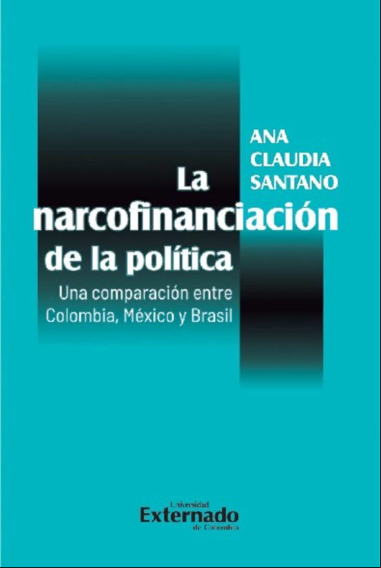 La Narcofinanciación De La Política. Una Comparación Entre Colombia Mé