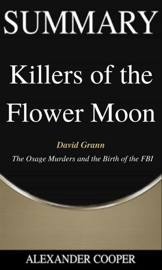 Summary Of Killers Of The Flower Moon (ebook)