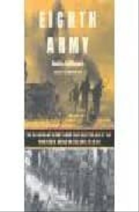 Eighth Army: From The Western Desert To The Alps 1939-1945
