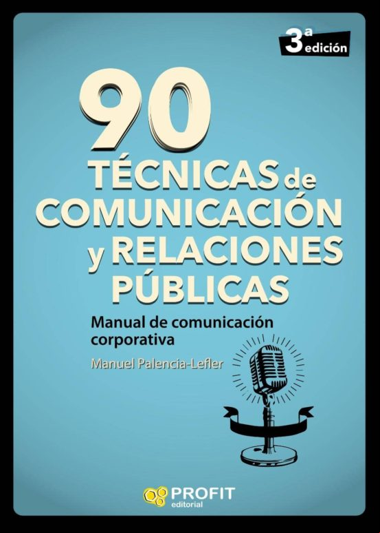 90 Técnicas De Comunicación Y Relaciones Públicas (ebook)
