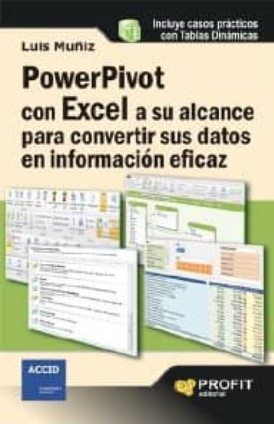 Powerpivot Con Excel A Su Alcance Para Convertir Sus Datos En Informac