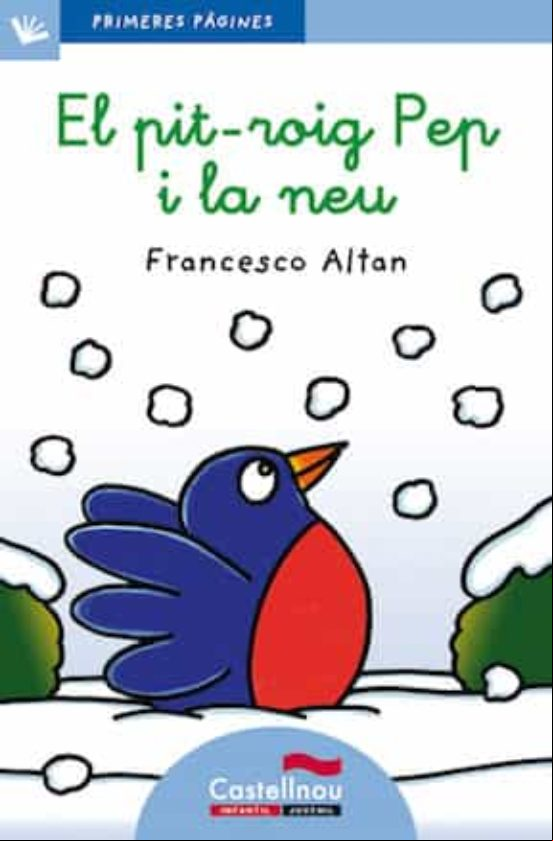 El Pit-roig Pep I La Neu (lletra Lligada)