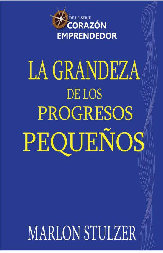 Lo Grandioso De Los Progresos Pequeños (ebook) Lo Grandioso De Los Progresos Pequeños (ebook)