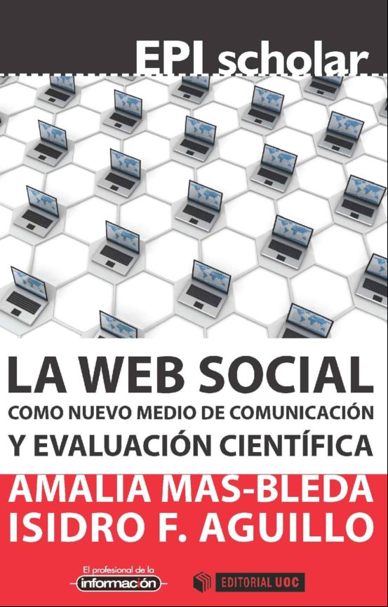 La Web Social Como Nuevo Medio De Comunicación Y Evaluación Científica