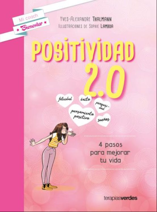 Positividad 20: 4 Pasos Para Mejorar La Vida