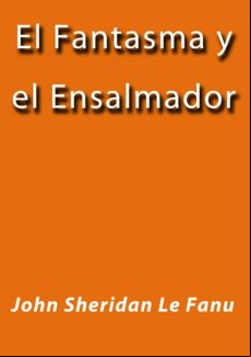 El Fantasma Y El Ensalmador (ebook) El Fantasma Y El Ensalmador (ebook)