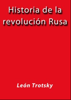 Historia De La Revolución Rusa (ebook) Historia De La Revolución Rusa (ebook)