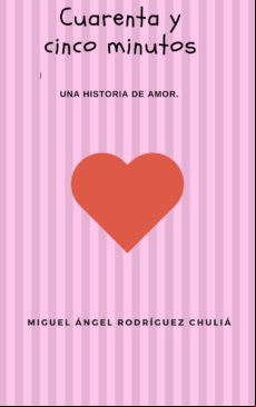 Cuarenta Y Cinco Minutos (ebook)