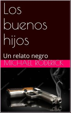 Los Buenos Hijos. (ebook)