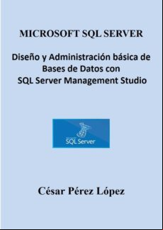 Microsoft Sql Server Diseño Y istracin Bsica De Bases De Datos C