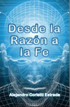 Desde La Razón A La Fe (ebook)