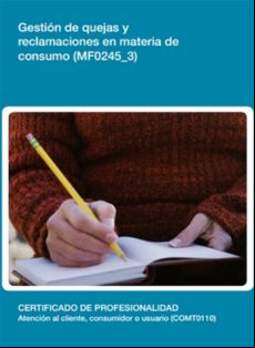 Mf0245_3 - Gestión De Quejas Y Reclamaciones En Materia De Consumo (eb