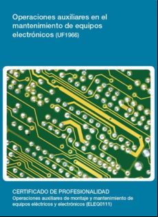 Uf1966 - Operaciones Auxiliares En El Mantenimiento De Equipos Electró