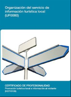 Uf0080 - Organización Del Servicio De Información Turística Local (ebo